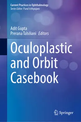 Gupta / Tahiliani |  Oculoplastic and Orbit Casebook | eBook | Sack Fachmedien