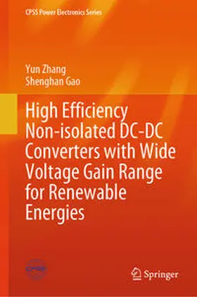 Zhang / Gao |  High Efficiency Non-isolated DC-DC Converters with Wide Voltage Gain Range for Renewable Energies | eBook | Sack Fachmedien