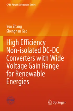 Gao / Zhang |  High Efficiency Non-isolated DC-DC Converters with Wide Voltage Gain Range for Renewable Energies | Buch |  Sack Fachmedien