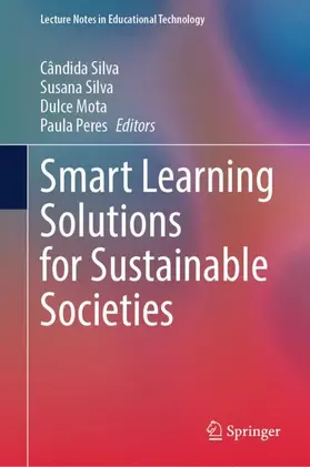 Silva / Peres / Mota |  Smart Learning Solutions for Sustainable Societies | Buch |  Sack Fachmedien