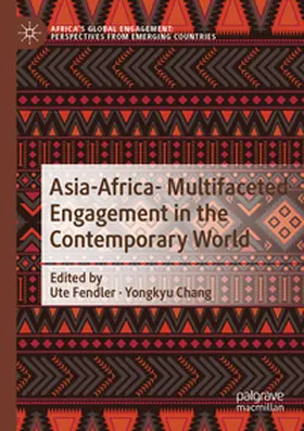 Chang / Fendler |  Asia-Africa- Multifaceted Engagement in the Contemporary World | Buch |  Sack Fachmedien