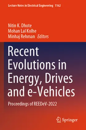 Dhote / Kolhe / Rehman |  Recent Evolutions in Energy, Drives and e-Vehicles | Buch |  Sack Fachmedien