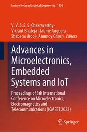 Chakravarthy / Bhateja / Anguera |  Advances in Microelectronics, Embedded Systems and IoT | eBook | Sack Fachmedien