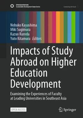Kayashima / Kitamura / Sugimura |  Impacts of Study Abroad on Higher Education Development | Buch |  Sack Fachmedien