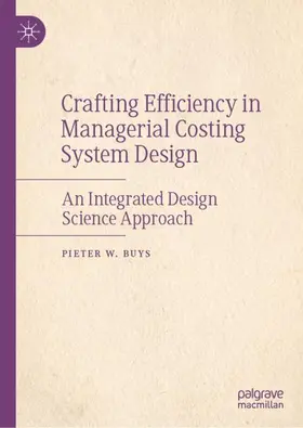Buys |  Crafting Efficiency in Managerial Costing System Design | Buch |  Sack Fachmedien