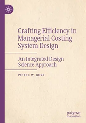 Buys |  Crafting Efficiency in Managerial Costing System Design | Buch |  Sack Fachmedien