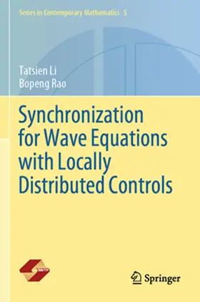 Rao / Li |  Synchronization for Wave Equations with Locally Distributed Controls | Buch |  Sack Fachmedien