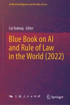 Yadong |  Blue Book on AI and Rule of Law in the World (2022) | Buch |  Sack Fachmedien