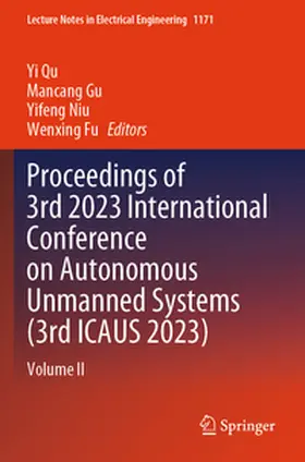 Qu / Fu / Gu |  Proceedings of 3rd 2023 International Conference on Autonomous Unmanned Systems (3rd ICAUS 2023) | Buch |  Sack Fachmedien