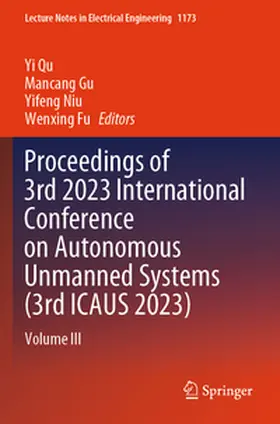 Qu / Fu / Gu |  Proceedings of 3rd 2023 International Conference on Autonomous Unmanned Systems (3rd ICAUS 2023) | Buch |  Sack Fachmedien