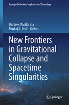 Malafarina / Joshi |  New Frontiers in Gravitational Collapse and Spacetime Singularities | eBook | Sack Fachmedien
