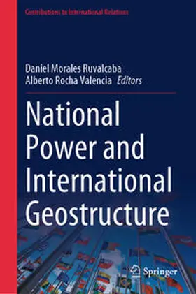 Morales Ruvalcaba / Rocha Valencia |  National Power and International Geostructure | eBook | Sack Fachmedien