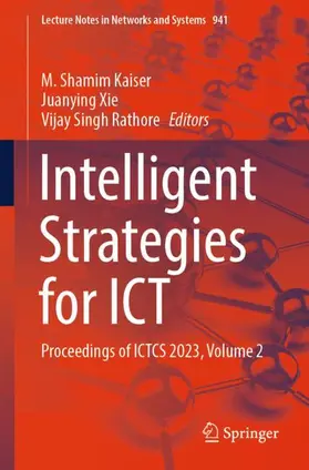 Kaiser / Rathore / Xie |  Intelligent Strategies for ICT | Buch |  Sack Fachmedien