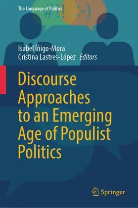Íñigo-Mora / Lastres-López |  Discourse Approaches to an Emerging Age of Populist Politics | Buch |  Sack Fachmedien