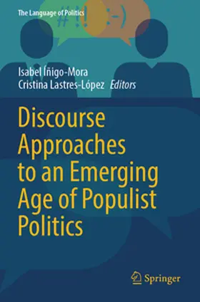 Íñigo-Mora / Lastres-López |  Discourse Approaches to an Emerging Age of Populist Politics | Buch |  Sack Fachmedien