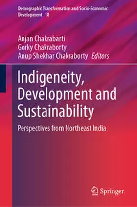 Chakrabarti / Chakraborty | Indigeneity, Development and Sustainability | E-Book | sack.de