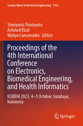 Triwiyanto / Caesarendra / Rizal |  Proceedings of the 4th International Conference on Electronics, Biomedical Engineering, and Health Informatics | Buch |  Sack Fachmedien