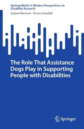 Goodall / Bennett |  The Role That Assistance Dogs Play in Supporting People with Disabilities | Buch |  Sack Fachmedien