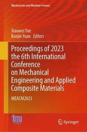 Yuan / Yue |  Proceedings of 2023 the 6th International Conference on Mechanical Engineering and Applied Composite Materials | Buch |  Sack Fachmedien
