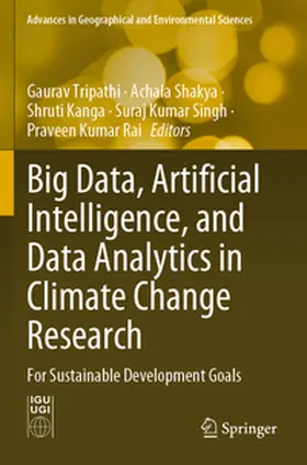 Tripathi / Shakya / Kanga |  Big Data, Artificial Intelligence, and Data Analytics in Climate Change Research | Buch |  Sack Fachmedien