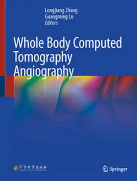 Zhang / Lu |  Whole Body Computed Tomography Angiography | eBook | Sack Fachmedien