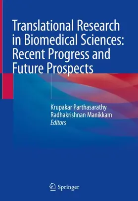 Manikkam / Parthasarathy |  Translational Research in Biomedical Sciences: Recent Progress and Future Prospects | Buch |  Sack Fachmedien