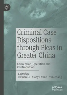 Li / Yuan / Zhang |  Criminal Case Dispositions through Pleas in Greater China | Buch |  Sack Fachmedien