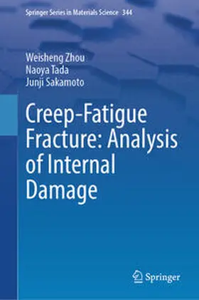 Zhou / Tada / Sakamoto | Creep-Fatigue Fracture: Analysis of Internal Damage | E-Book | sack.de