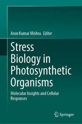 Mishra |  Stress Biology in Photosynthetic Organisms | eBook | Sack Fachmedien