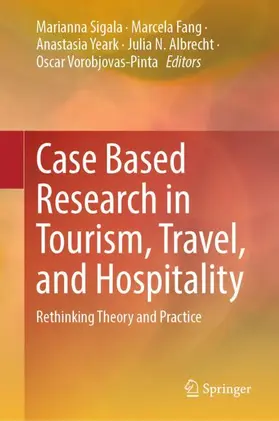 Sigala / Fang / Vorobjovas-Pinta |  Case Based Research in Tourism, Travel, and Hospitality | Buch |  Sack Fachmedien