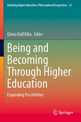 Dall’Alba |  Being and Becoming Through Higher Education | Buch |  Sack Fachmedien