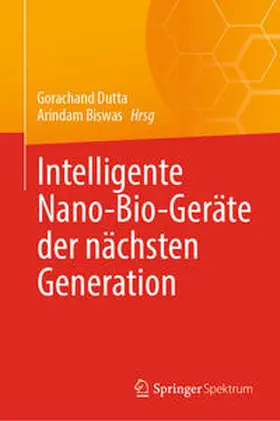 Dutta / Biswas |  Intelligente Nano-Bio-Geräte der nächsten Generation | eBook | Sack Fachmedien
