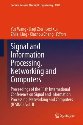 Wang / Zou / Cheng |  Signal and Information Processing, Networking and Computers | Buch |  Sack Fachmedien