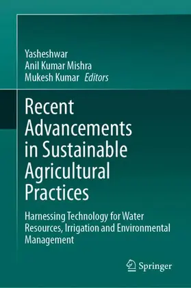 Yasheshwar / Kumar / Mishra |  Recent Advancements in Sustainable Agricultural Practices | Buch |  Sack Fachmedien