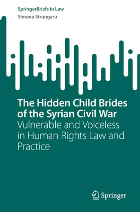 Strungaru |  The Hidden Child Brides of the Syrian Civil War | Buch |  Sack Fachmedien