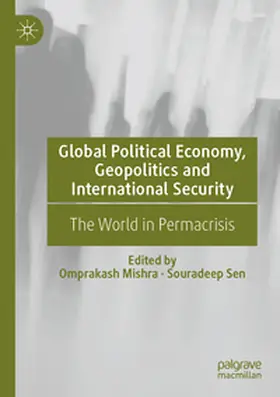 Sen / Mishra |  Global Political Economy, Geopolitics and International Security | Buch |  Sack Fachmedien