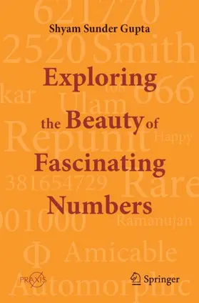 Gupta |  Exploring the Beauty of Fascinating Numbers | Buch |  Sack Fachmedien