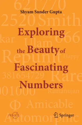 Gupta |  Exploring the Beauty of Fascinating Numbers | eBook | Sack Fachmedien