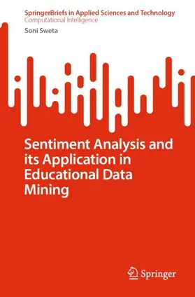 Sweta |  Sentiment Analysis and its Application in Educational Data Mining | Buch |  Sack Fachmedien