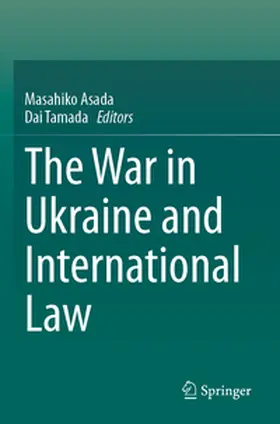 Asada / Tamada |  The War in Ukraine and International Law | Buch |  Sack Fachmedien