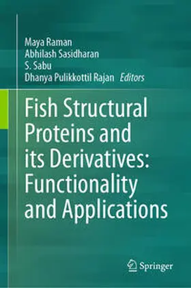 Raman / Sasidharan / Sabu |  Fish Structural Proteins and its Derivatives: Functionality and Applications | eBook | Sack Fachmedien