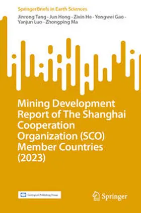 Tang / Hong / He | Mining Development Report of The Shanghai Cooperation Organization (SCO) Member Countries (2023) | E-Book | sack.de