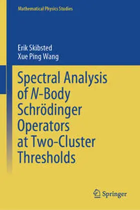 Skibsted / Wang |  Spectral Analysis of N-Body Schrödinger Operators at Two-Cluster Thresholds | eBook | Sack Fachmedien