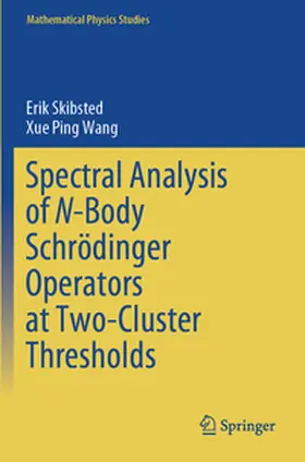Skibsted / Wang |  Spectral Analysis of N-Body Schrödinger Operators at Two-Cluster Thresholds | Buch |  Sack Fachmedien