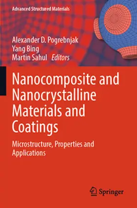 Pogrebnjak / Bing / Sahul |  Nanocomposite and Nanocrystalline Materials and Coatings | Buch |  Sack Fachmedien