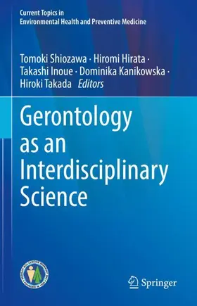 Shiozawa / Hirata / Takada |  Gerontology as an Interdisciplinary Science | Buch |  Sack Fachmedien