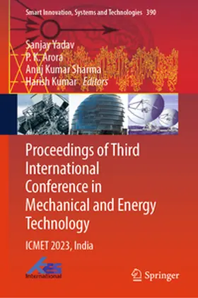 Yadav / Arora / Sharma |  Proceedings of Third International Conference in Mechanical and Energy Technology | eBook | Sack Fachmedien