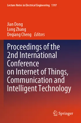 Dong / Cheng / Zhang |  Proceedings of the 2nd International Conference on Internet of Things, Communication and Intelligent Technology | Buch |  Sack Fachmedien