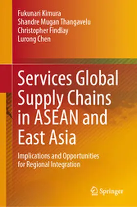 Kimura / Thangavelu / Findlay |  Services Global Supply Chains in ASEAN and East Asia | eBook | Sack Fachmedien