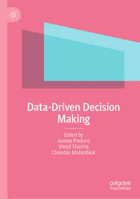 Poulose / Sharma / Maheshkar |  Data-Driven Decision Making | eBook | Sack Fachmedien